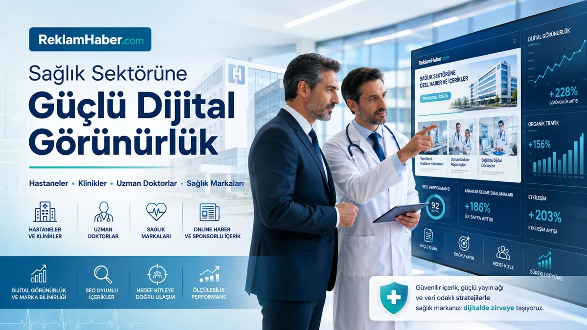 ReklamHaber.com sağlık markalarına güçlü dijital görünürlük sağlıyor