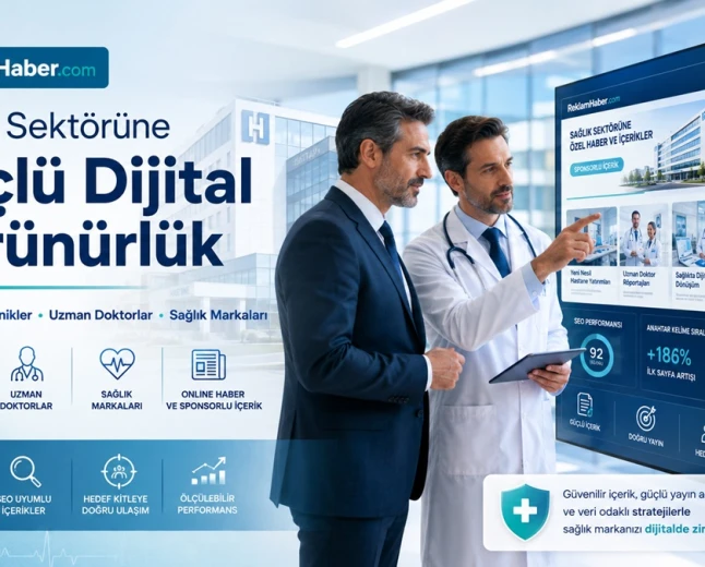 ReklamHaber.com sağlık markalarına güçlü dijital görünürlük sağlıyor